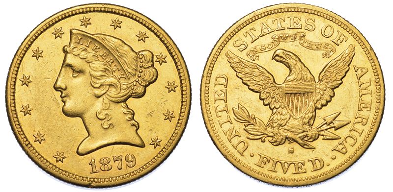 USA. REPUBLIC. 5 Dollars “Coronet Head” 1879. Zecca di San Francisco, California.  - Auction Numismatics - Cambi Casa d'Aste