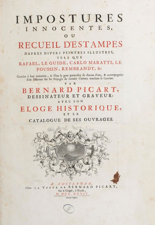 Picart Bernard (1673-1733) Impostures Innocentes ou Recueil D’Estampes... Amsterdam, chez la veuve de Bernard Picart, 1734