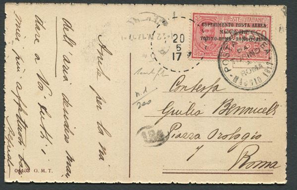 1917 - Regno d’Italia - Esperimento di posta aerea Torino-Roma-Torino - 22 maggio Volo Torino-Roma - Cartolina illustrata da Torino a Roma affrancata con il francobollo appositamente emesso annullato con Annullo segmentato 20 /5 / 17 e Annullo a doppio cerchio POSTA AEREA / MAGGIO 1917 / DA / TORINO / A / ROMA (Longhi 799) - Fabris