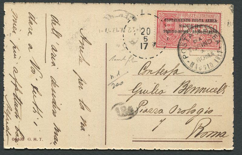 1917 - Regno d’Italia - Esperimento di posta aerea Torino-Roma-Torino - 22 maggio Volo Torino-Roma - Cartolina illustrata da Torino a Roma affrancata con il francobollo appositamente emesso annullato con Annullo segmentato 20 /5 / 17 e Annullo a doppio cerchio POSTA AEREA / MAGGIO 1917 / DA / TORINO / A / ROMA (Longhi 799) - Fabris  - Auction Philately and Postal History - Cambi Casa d'Aste