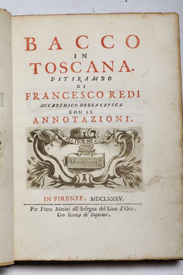 Redi Francesco (1626-1697) Bacco in Toscana.. In Firenze, per Pietro Matini, 1685 