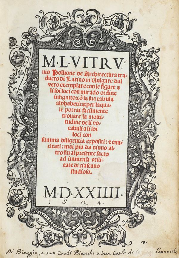 Vitruvio Marco Pollione (80 a.C. ca. - 15 a.C. ca.) De architectura traducto di latino in vulgare.. InVenetia, in le Case de Ioane Antonio & Piero Fratelli de Sabio, 1524