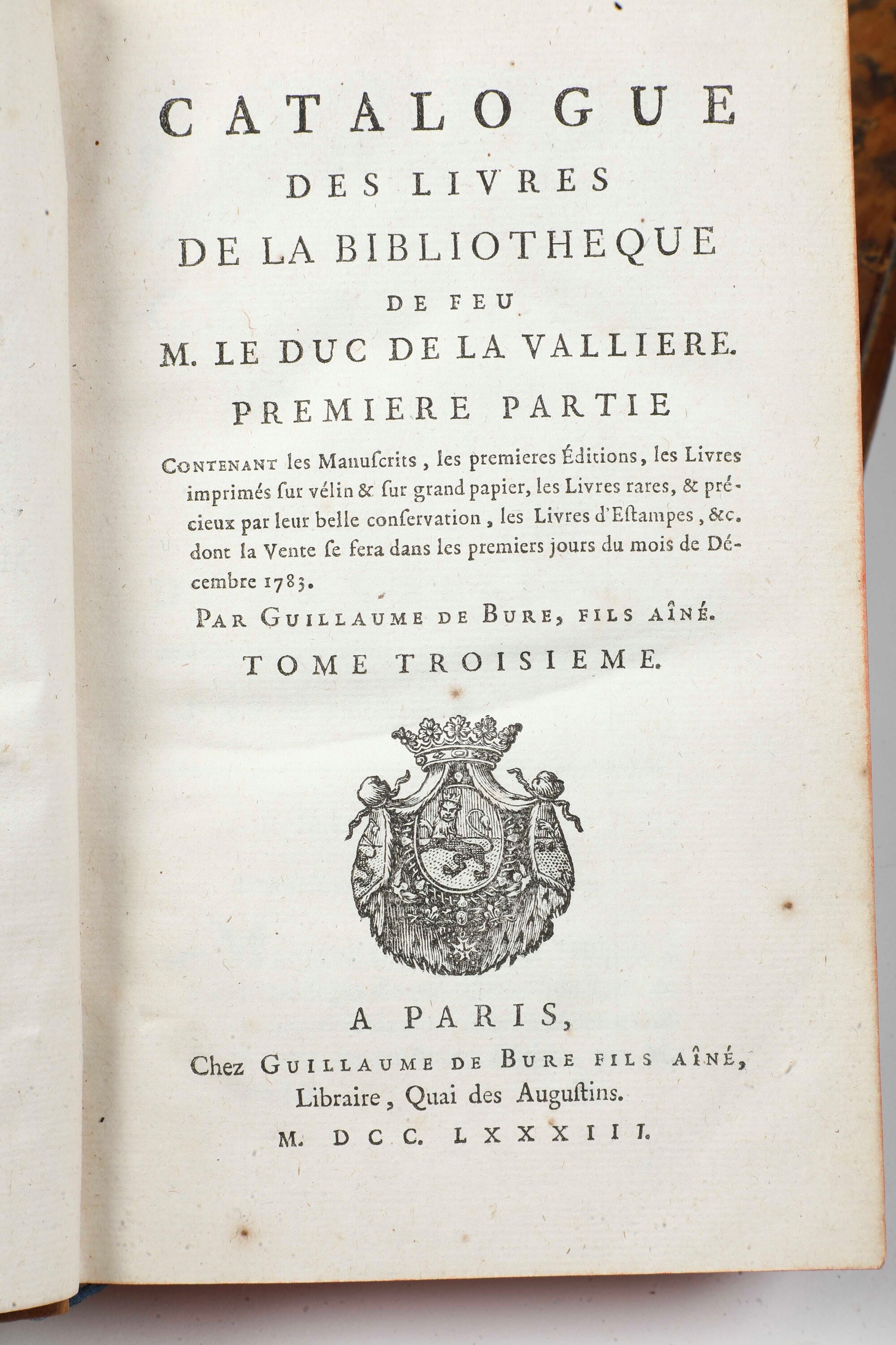 Catalogue Des Livres De la Bibliotheque De Feu M. le Duc De la Vallierea Paris, Chez Guillaume De...