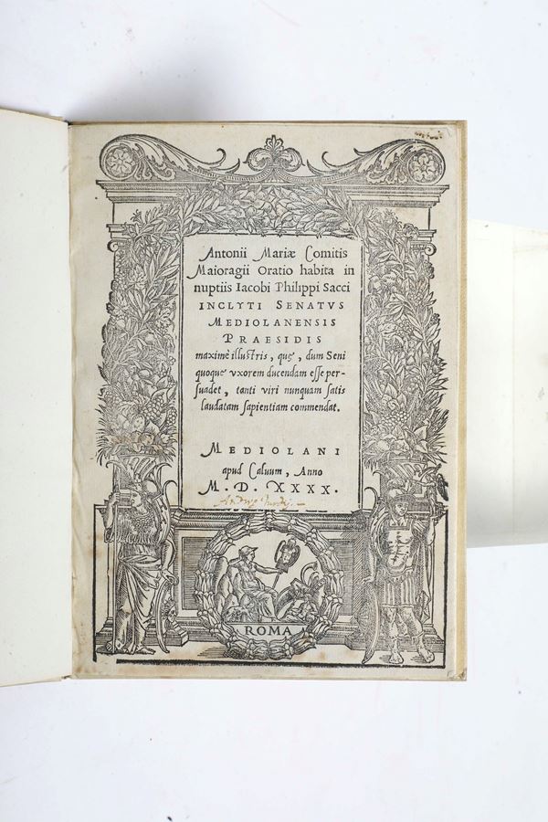 Antonio Maria Comitis (1514-1555) Antonii Mariae Comitis Maioragii Oratio habita in nuptiis, Mediolani, apud Caluum, 1540