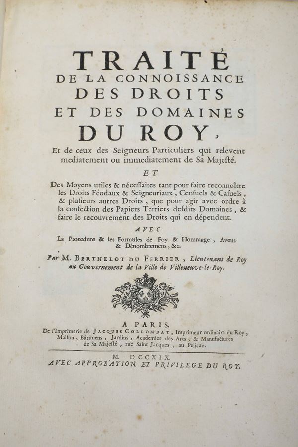 Du Ferrier Berthelot Traitè de la connoissance des droits et des domaines du Roy A Paris, Jaques Collombat, 1719