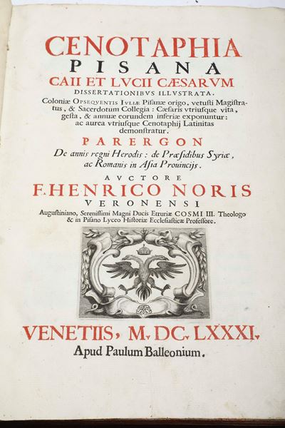 Noris Enrico (1631-1704) Cenotaphia Pisanavenetiis, Apud Paulum Balleomium, 1681