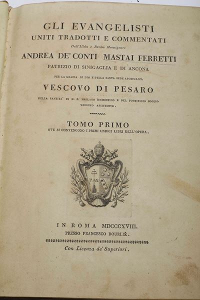 Mastai Ferretti Andrea (?-1822) Glie Evangelisti Uniti Tradotti e Commentati..in Roma, Presso Fra...
