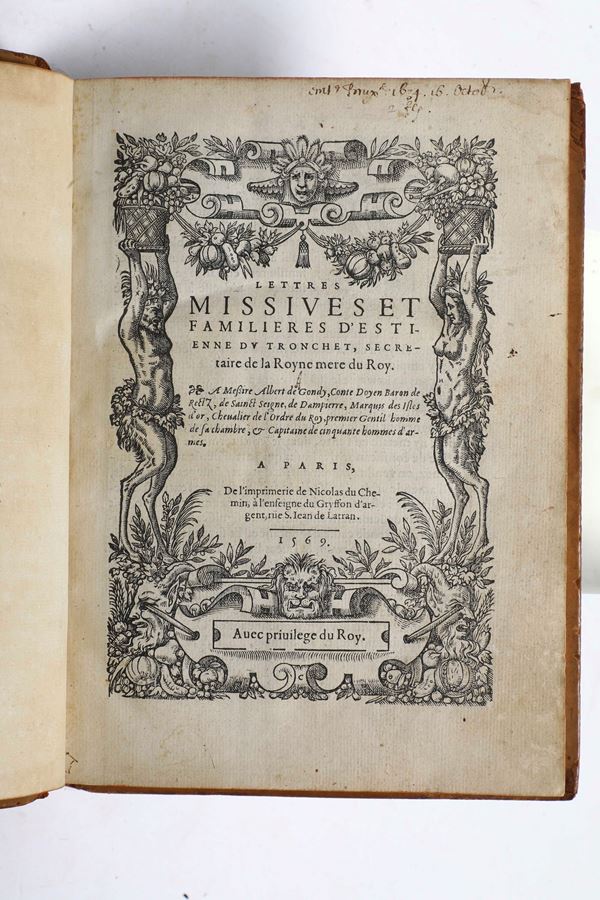 De Tronchet Estienne (1510/15-1578/84) Lettres missiveset familieres...  A Paris, Nicolas Du Chemin, 1569