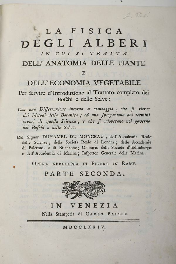 Duhamel de Monceau Henri Louis (1700-1782) La fisica degli alberi.. In Venezia, nella stamperia di Carlo Palese, 1774