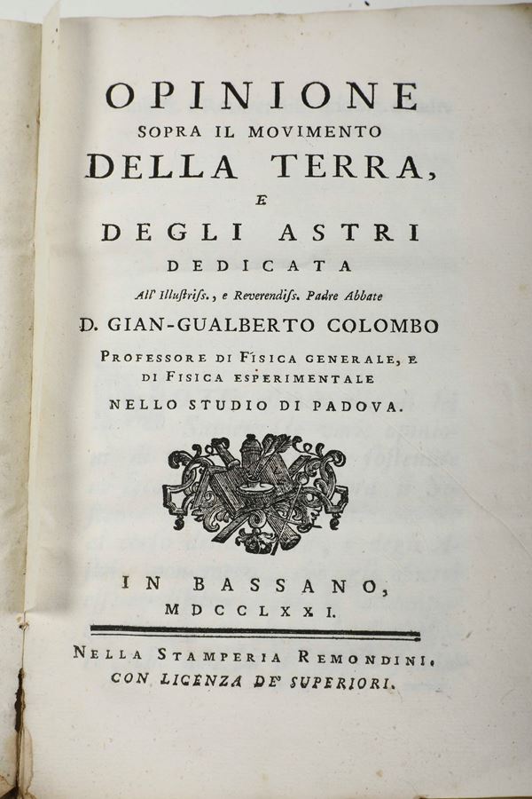 Gianesini di Gaglio Marco Antonio Giovanni (1720-1779) Opinione sopra il movimento della terra e degli astri...  In Bassano, nella stamperia Remondini, 1771