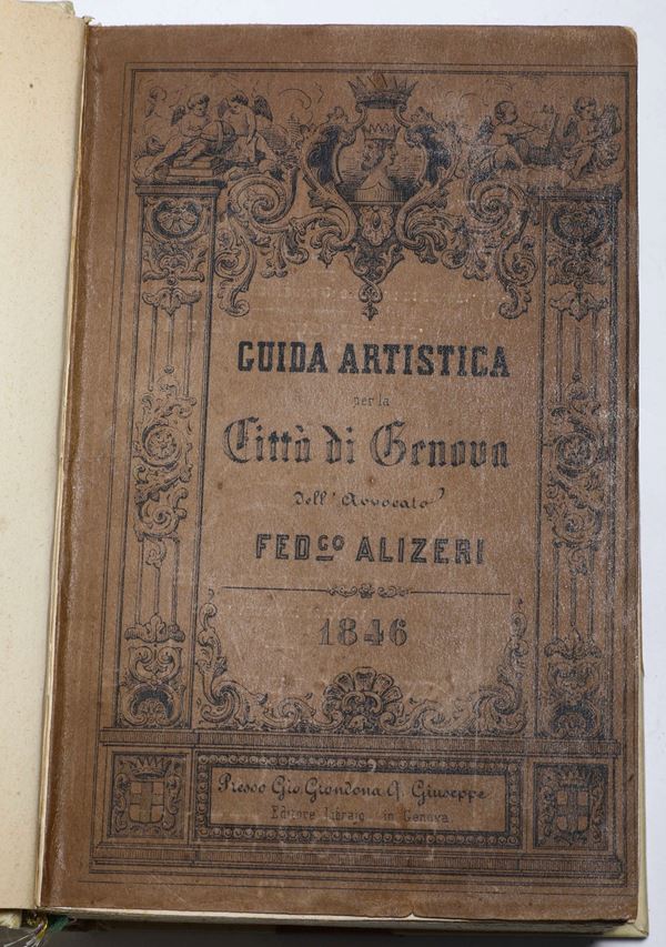 Alizeri Federico (1817-1882) Guida artistica per la città di Genova Genova, Grondona, 1846-1847