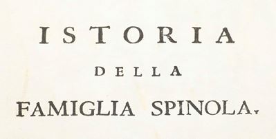 Deza Massimiliano (1628-1704) Istoria della Famiglia Spinola..piacenza, nella Stampa Ducale di Gi...