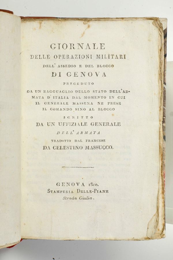 Anonimo "Uffiziale Generale dell'armata francese" / Massucco Celestino Giornale delle operazioni militari dell'assedio e del blocco di Genova.. Genova, Stamperia Delle-Piane, 1800