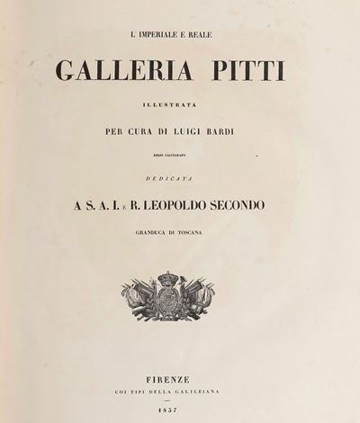 Bardi Luigi - Palazzo Pitti L'imperiale e Reale Galleria Pitti, Firenze, Coi Tipi della Galileian...