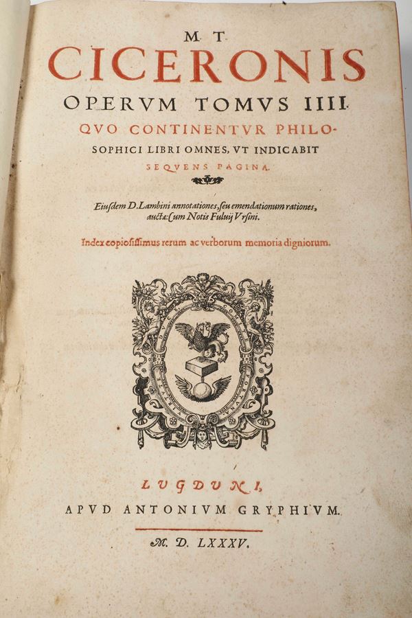 Cicerone Marco Tullio (106-43 a.C.) Opera Omnia... Lione, Gryphium, 1585