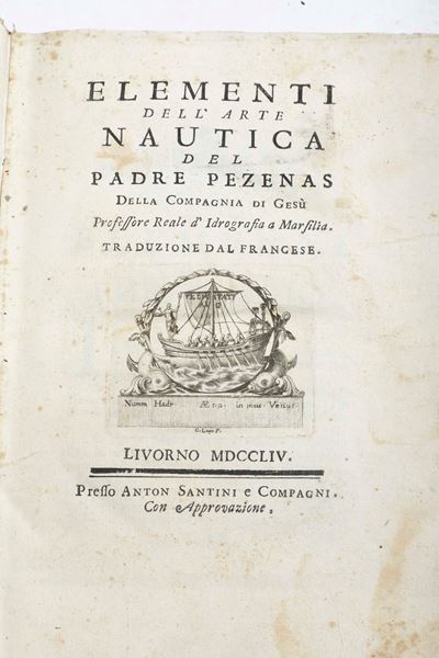 Padre Esprit Pezenas (1692 - 1776) Elementi Dell'arte Nautica..livorno, Santini e Compagni, 1754