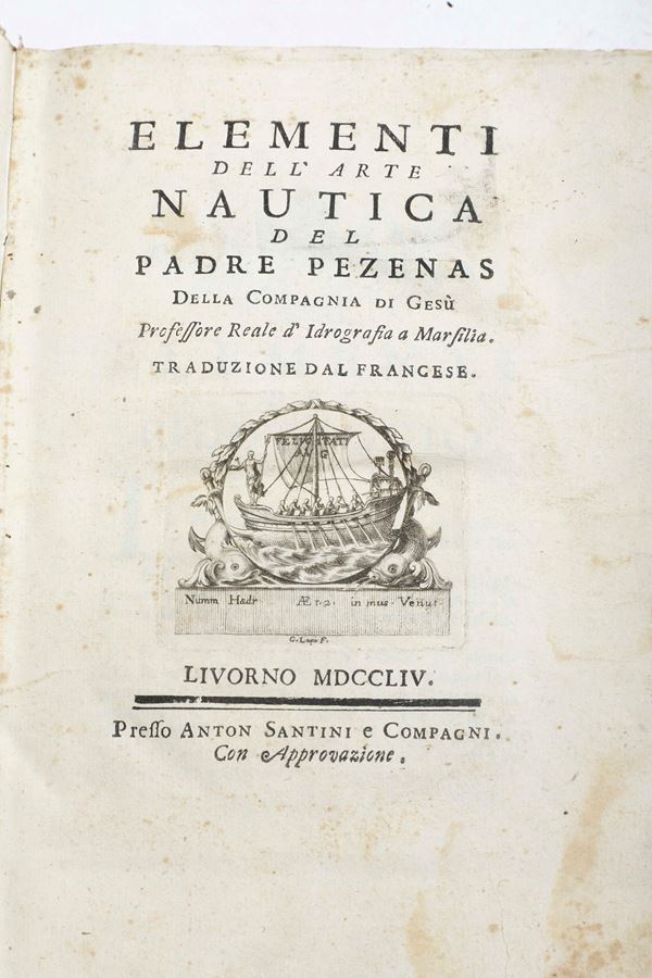 Padre Esprit Pezenas (1692 - 1776) Elementi dell'arte nautica.. Livorno, Santini e compagni, 1754