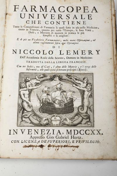 Lemery Niccolo (1645-1715) Farmacopea Universale..in Venezia, Appresso Gi: Gabriel Hertz, 1720