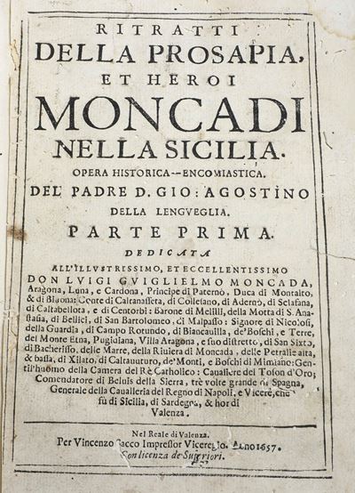 Della Lengueglia Giovanni Agostino, C.r.s. (1608 – 1669) Ritratti della Prosapia Et Heroi Moncada...