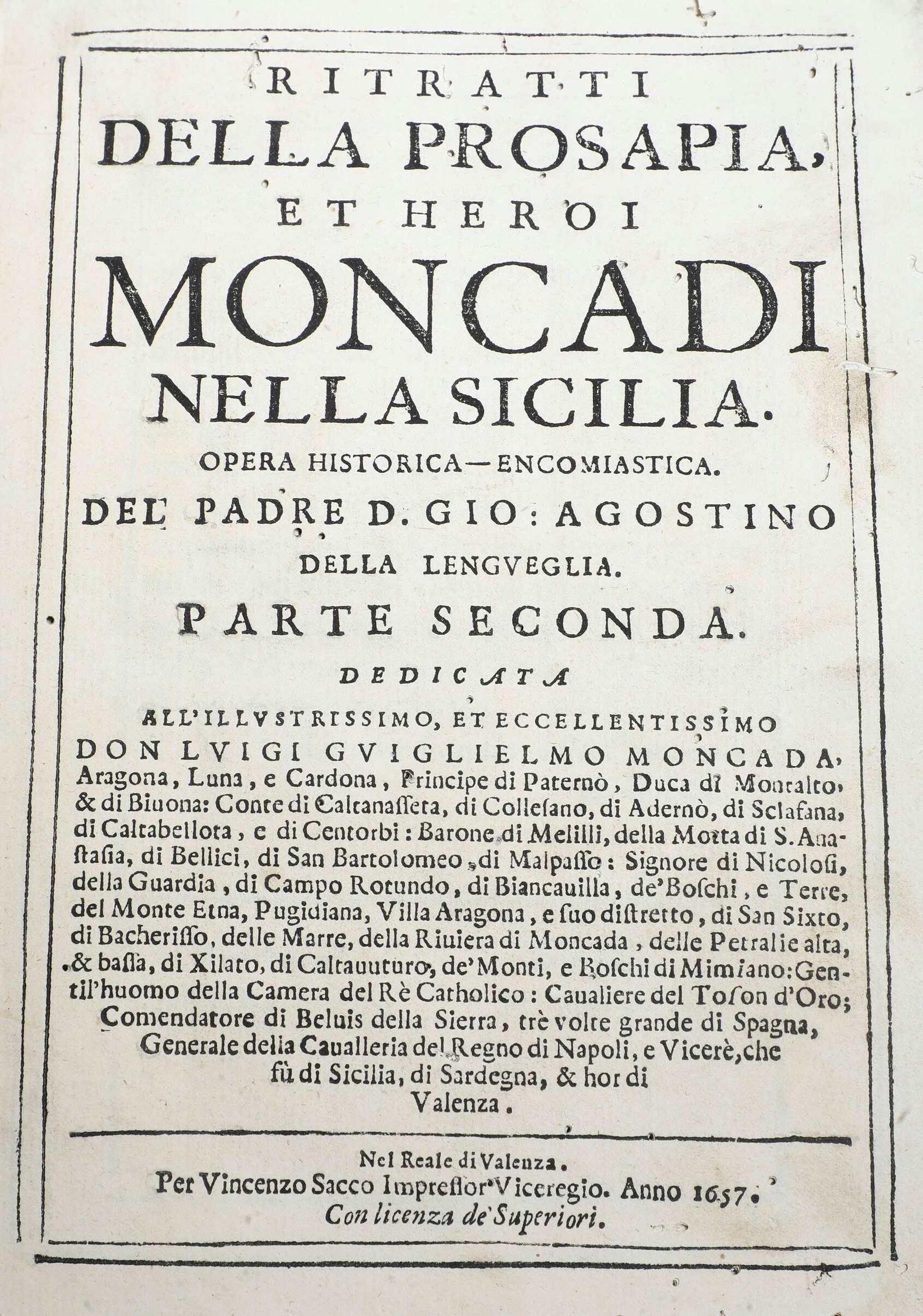 Della Lengueglia Giovanni Agostino, C.r.s. (1608 – 1669) Ritratti della Prosapia Et Heroi Moncada...