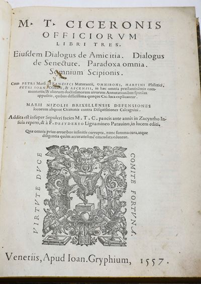 Cicerone Marco Tullio (106-43 a.C.) Officiorum Libri Trevenezia, Gryphium, 1557familiarum Epistol...