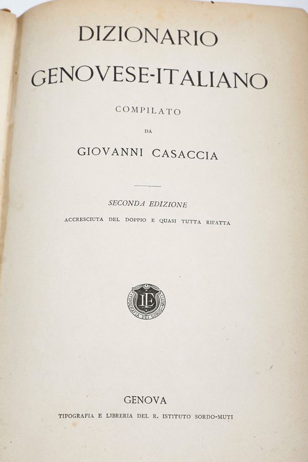 Casaccia Giovanni (1813-1882) Dizionario Genovese-Italiano II edizione Genova, Tipografia dei sordomuti, 1876