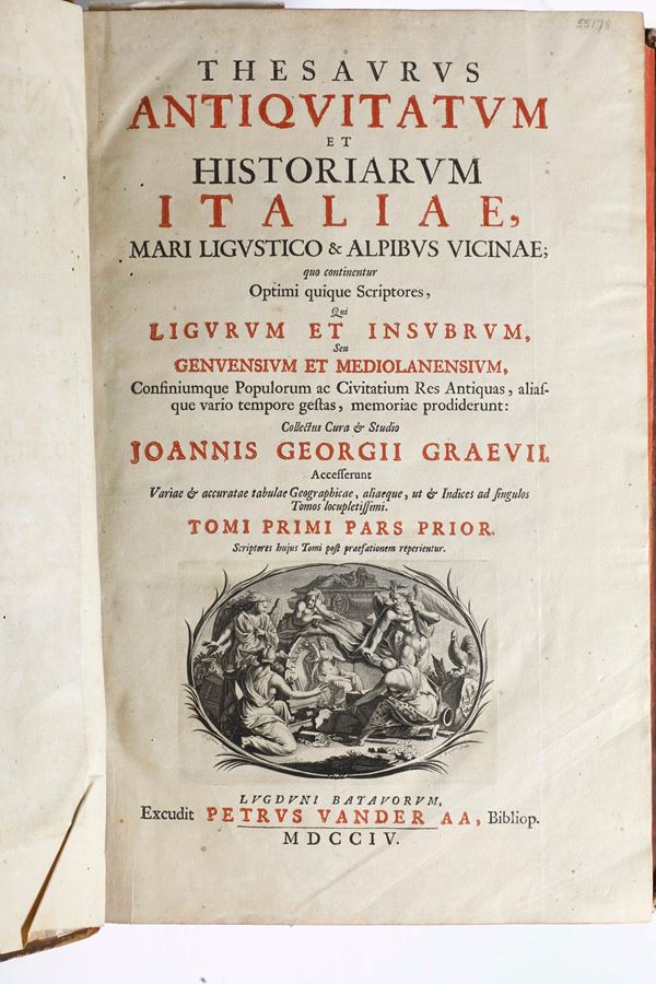 Graevius Johann Georg (1632–1703) Thesaurus antiquitatum et historiarum Italiae, Mari Ligustico & Alpibus Vicinae...Tomo I pars prior et posterior Lugduni Batavorum (Leiden): Petrus van der Aa,, 1704
