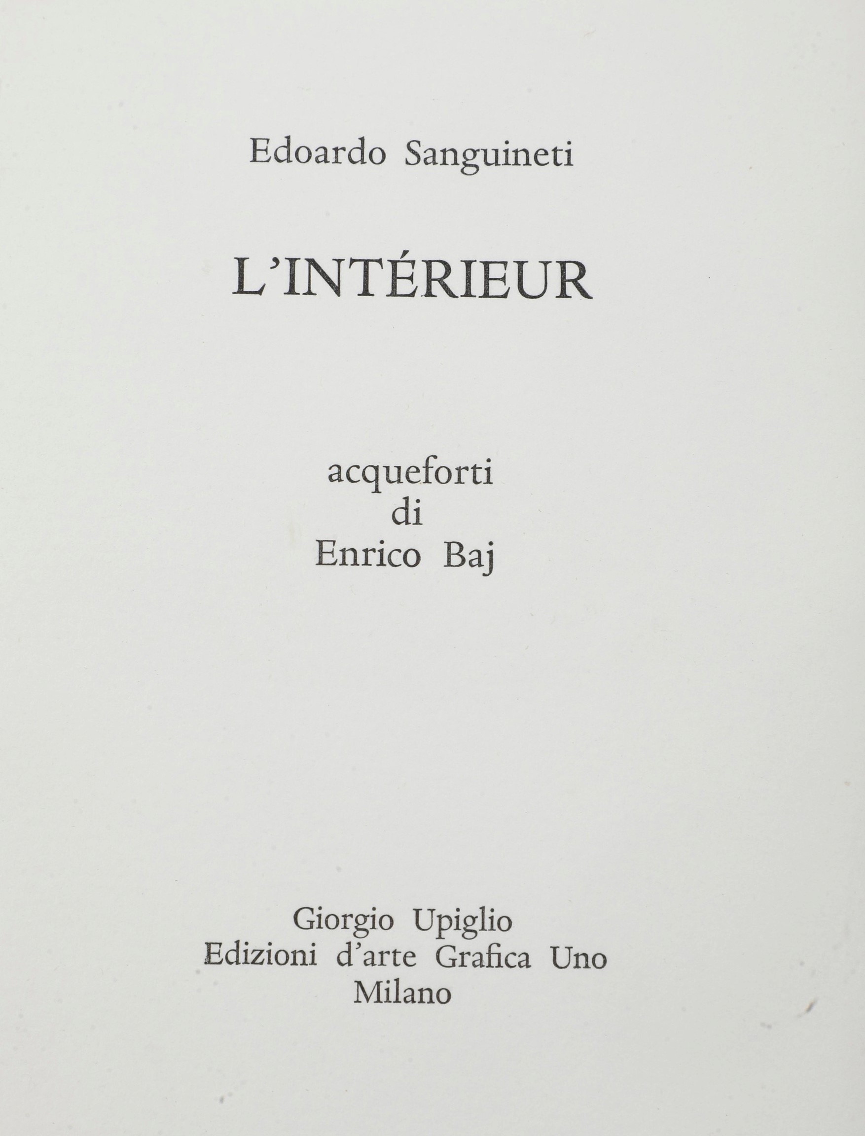 Sanguineti Edoardo (1930-2010) - Baj Enrico (1924-2003) L'interieurmilano, Giorgio Upilio, 1966