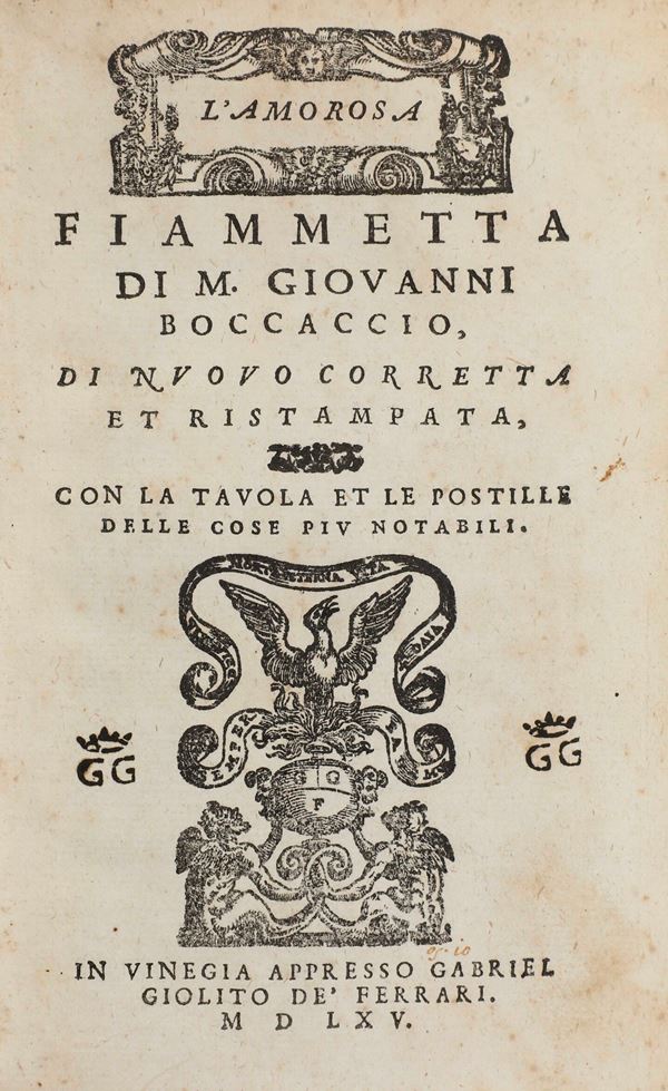 Boccaccio Giovanni (1313-1375) L'amorosa fiammetta...di nuovo corretta et ristampata, con la tavola et le postille delle cose più notabili. In Vinegia,Giolito De' Ferrari,1565.