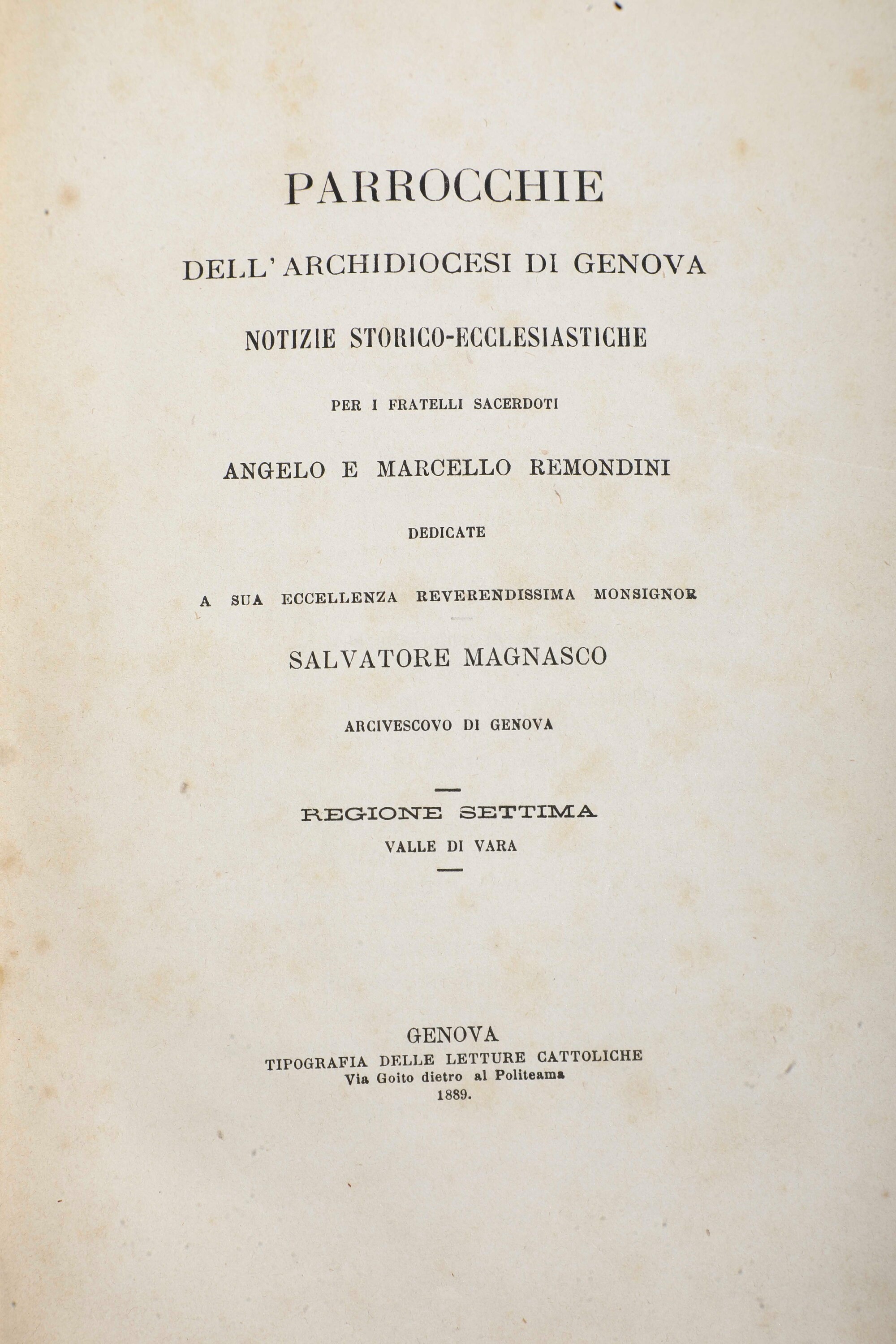 Remondini Angelo e Marcello Parrocchie Dell'arcidiocesi di Genova. Notizie Storico- Ecclesiastich...