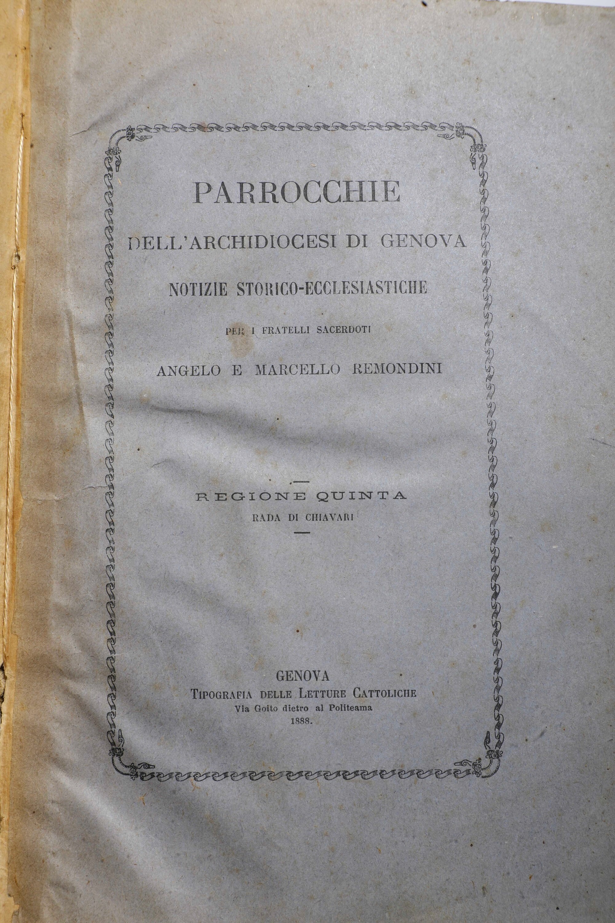 Remondini Angelo e Marcello Parrocchie Dell'arcidiocesi di Genova. Notizie Storico- Ecclesiastich...