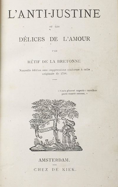 Retif De la Bretonne L’anti-justine, Amsterdam, Senza Data, Chez De Kiek