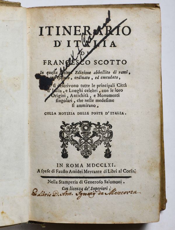 Scotto Francesco Itinerario di Italia...  In Roma, a spese di Fausto Amedei nella stamperia di Generoso Salomoni, 1761