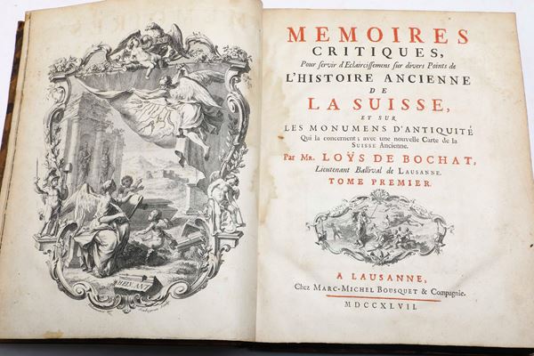 Loys De Bochat Charles Guillaume (1695-1754) Memoires critiques pour servir d’eclaircissiment sur divers points de l’histoire dancienne de la Suisse... A Lausanne, Chez Mar Michelle Bousquet, 1747-1749