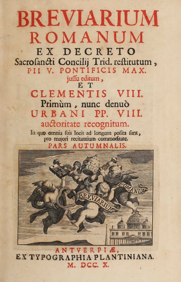 Legature - Liturgia Breviarium Romanum ex decreto sacrisanti concilii tridentini... (pars Hiemalis- pars Aestiva - pars Autumnalis- pars Verna) Antuerpiae, ex tipografia plantiniana, 1710