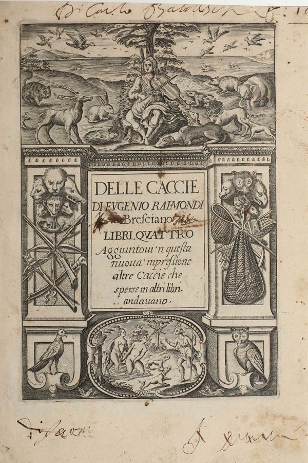 Raimondi Eugenio Delle caccie... Libri IV aggiuntovi in questa nuova impressione altre caccie...  (Venezia 1630), senza indicazione tipografica