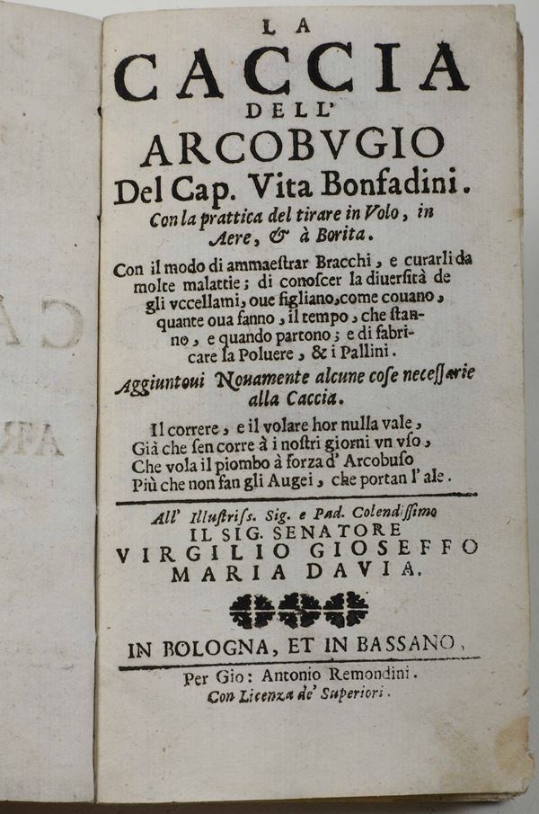 Bonfadini Vita La caccia dell’Arcobugio... Bologna e Bassano per giò Antonio Remondini, 1672
