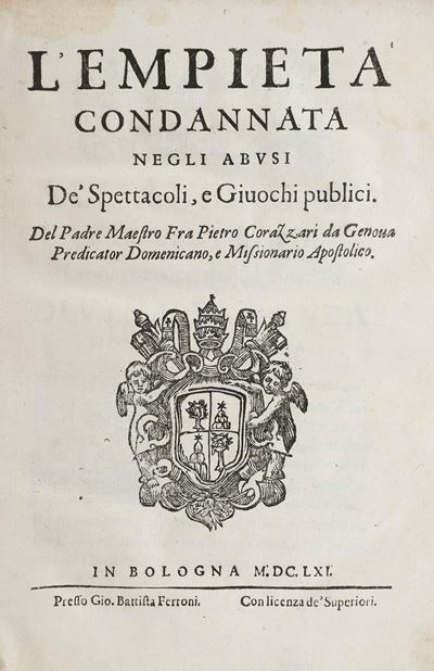 Corazzari fra Piero L’empietà Condannata negli Abusi e Spettacoli dei Giochi Pubblici... in Bolog...