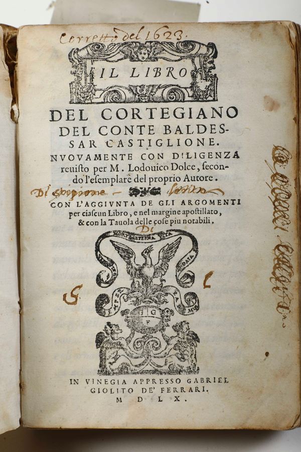 Castiglione Baldassarre (1478-1529) Il libro del Cortegiano...  In Venezia, apresso Gabriel De Ferrari, 1560