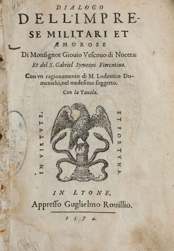 Giovio Paolo (1483-1552) Dialogo delle imprese militari et amorose... In Lyone, apresso Guglielmo Rovillio, 1574