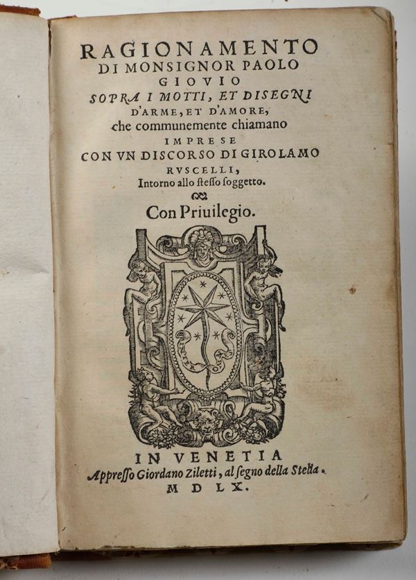 Giovio Paolo (1483-1552) Ragionamento di Monsignor... sopra i motti et disegni d’arme et d’amore... in Venezia, Giordano Ziletti, 1560