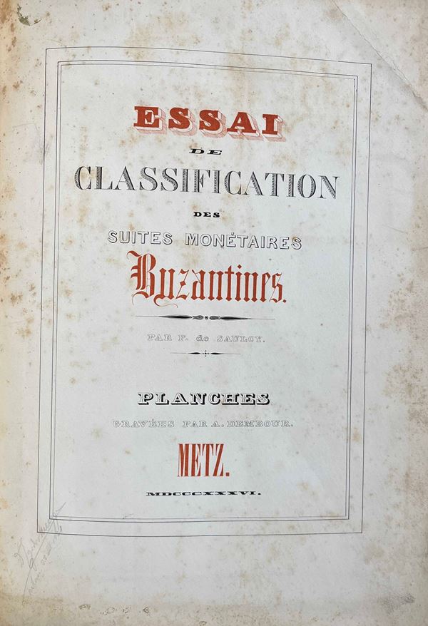DE SAULCY. Essai de classificazion des suites monétaires Byzantines.