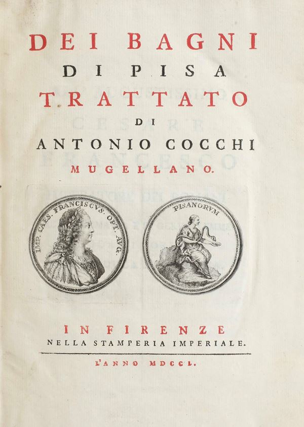 Cocchi Antonio (1695-1758) Dei Bagni di Pisa... In Firenze, nella stamperia imperiale, 1750