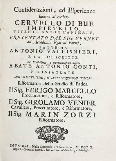 Vallisnieri Antonio (1661-1730) Considerazioni, ed Esperienze Intorno al Creduto Cervello di Bue ...