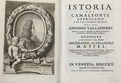 Vallisnieri Antonio (1661-1730) Opere Diverse... Cioè: I, Istoria del Camaleonte Affricano e Vari...