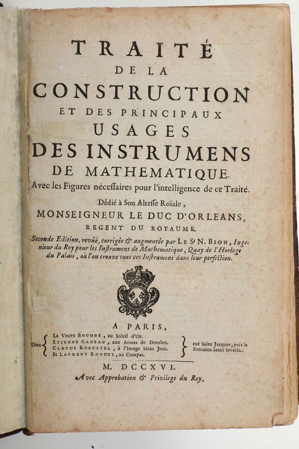 Bion Nicolas (1652-1733) Traité de la construction et des principaux usages des instrumens de mathematique  A Paris, chez La Veuve Boudot, Etienne Ganeau, Claude Robustel et Laurent Rondet, 1716