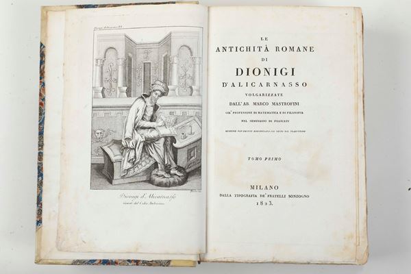 Dionigi D’Alicarnasso (60-7 a.C.) Le Antichità romane.. Milano, dalla tipografia de' fratelli Sonzogno, 1823