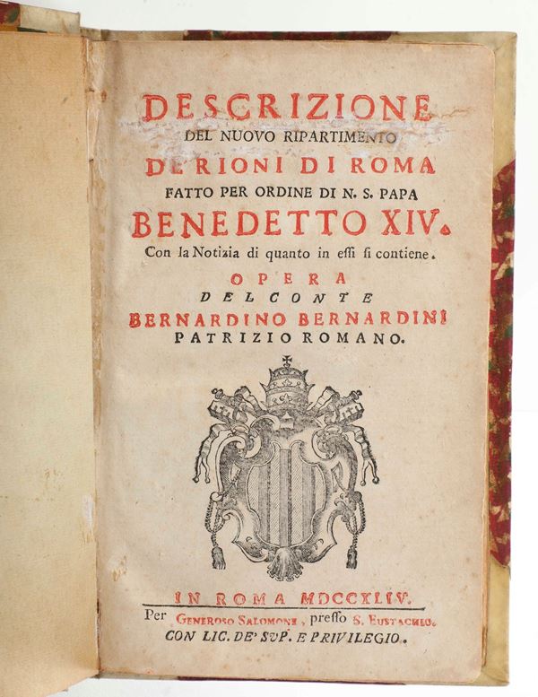 Bernardini Bernardino Descrizione del nuovo ripartimento de Rioni di Roma... In Roma, per Generoso Salomone, 1744