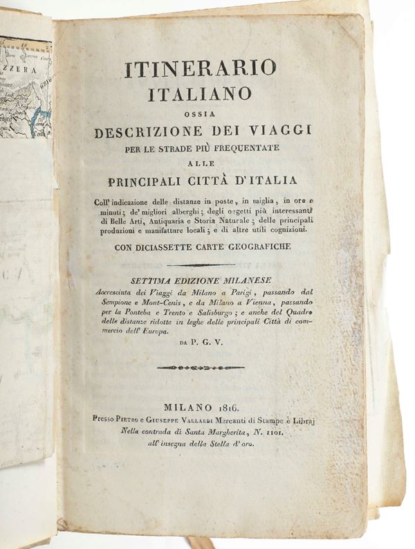 Itinerario italiano ossia descrizione de viaggi per le strade più frequentate delle principali città d’Italia Milano, presso Pietro e Giuseppe Vallardi, 1816