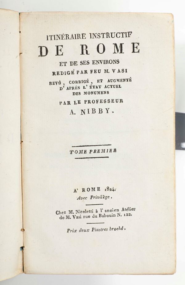 Vasi Mariano (1744-1822) Itineraire instructif de Rome A’ Rome, chez M. Nicoletti, 1824